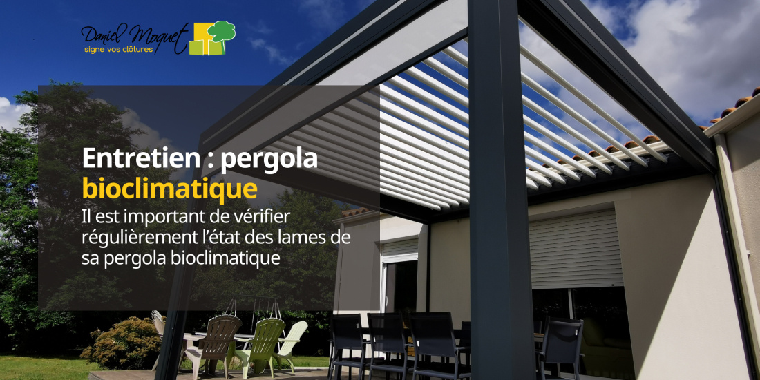 Il est important de vérifier régulièrement l’état des lames de sa pergola bioclimatique